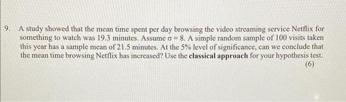 help please 9. A study showed that the mean time spent per
