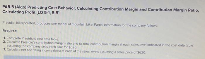  PA5-5 (Algo) Predicting Cost Behavior, Calculating Contribution Margin and Contribution Margin