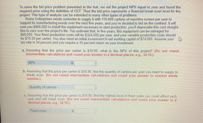  To solve the bid price problem presented in the text, we