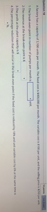  Question 10 10 points Save Answer A factory has a capacity