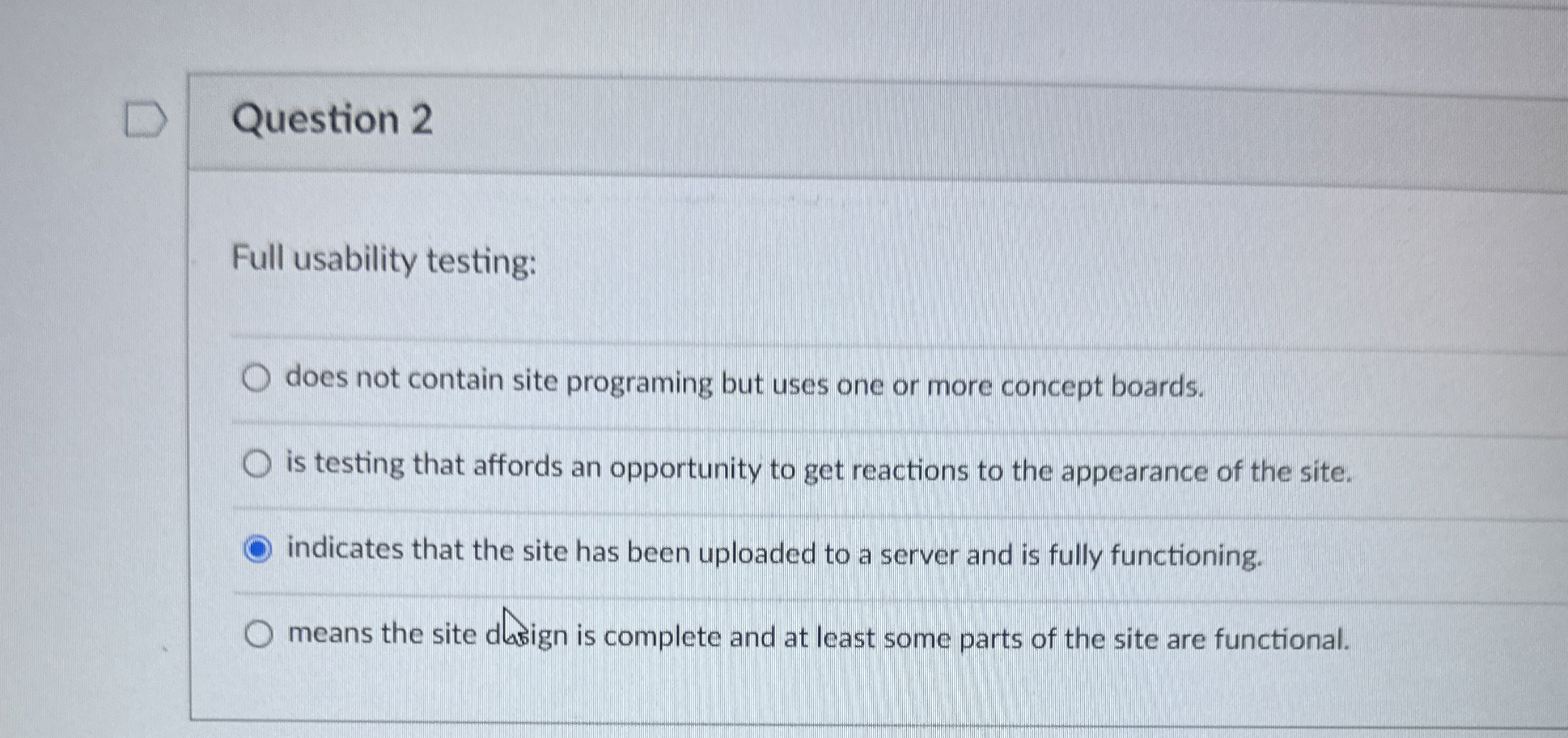 Question 2 Full usability testing: does not contain site programing but