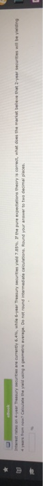 Interest rates on years are current 6.4%, while year Treasury securities