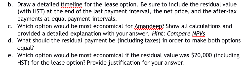 months {F} 60 Monthly payments (without HST) |{G} $240.000 |(beginning-of-month payments) Residual