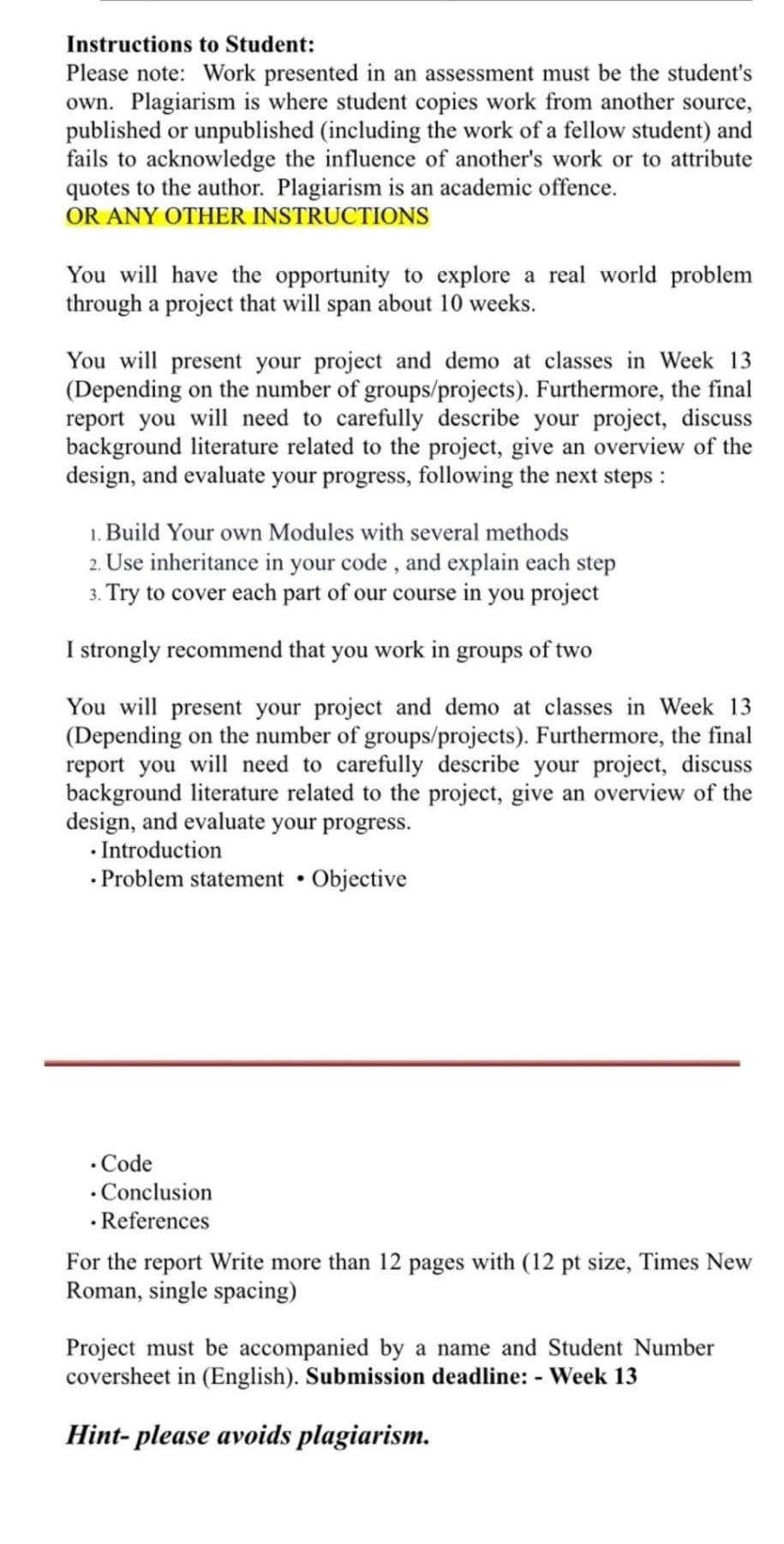 Instructions to Student: Please note: Work presented in an assessment must