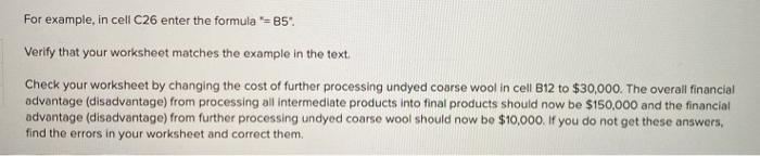  1) 2) For example, in cell C26 enter the formula =