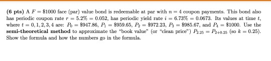 (6 pts) AF = $1000 face (par) value bond is redeemable
