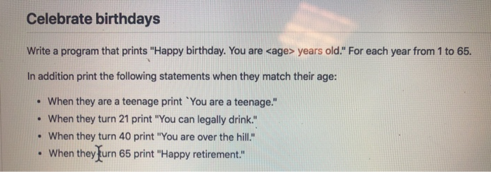  javascript Celebrate birthdays Write a program that prints "Happy birthday. You
