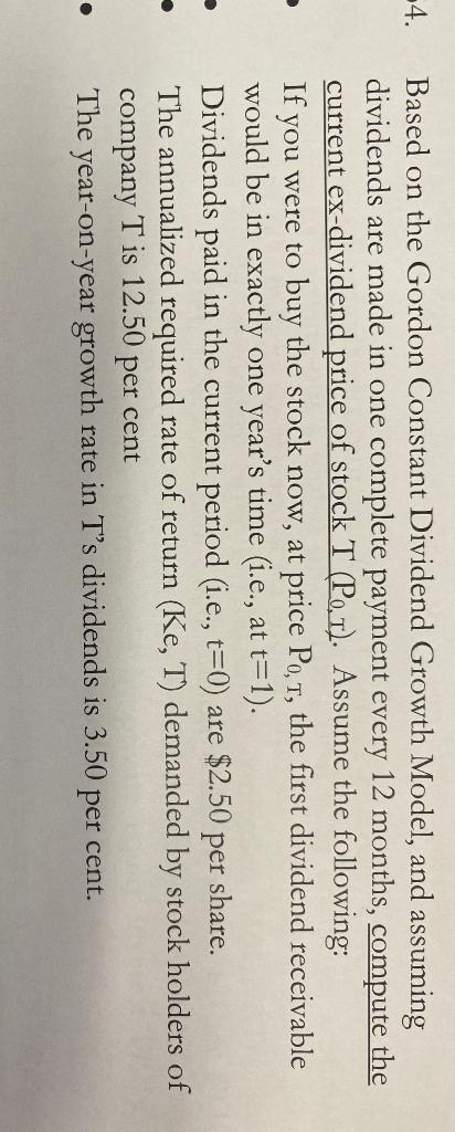  -4. Based on the Gordon Constant Dividend Growth Model, and assuming