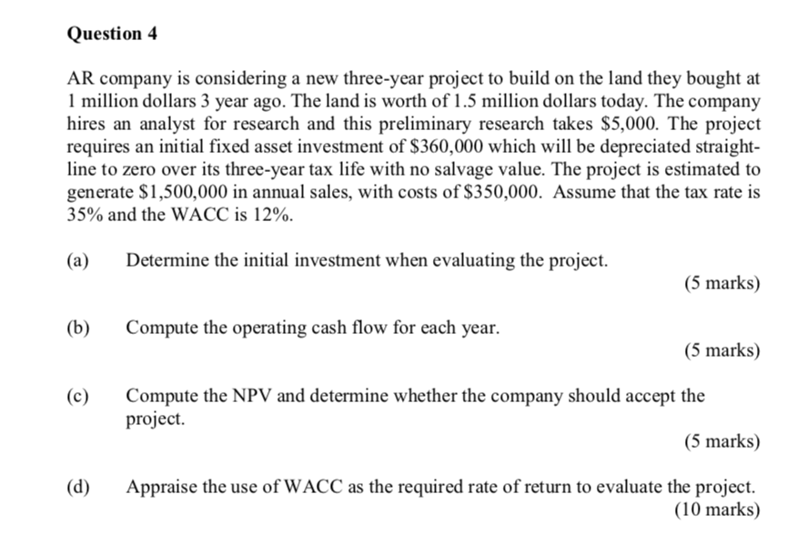  Question 4 AR company is considering a new three-year project to