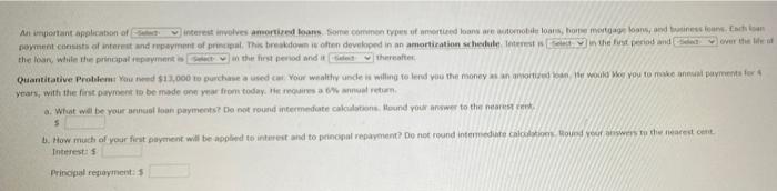  An important application of interest involves amortized loans. Some common types