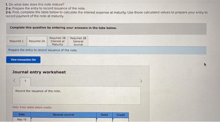 entry to record issuance of the note. 2-b. First, complete the table