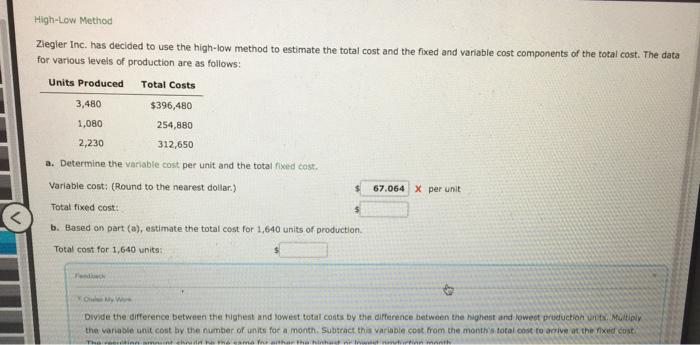  High-Low Method Ziegler Inc. has decided to use the high-low method