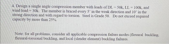 Please conisder flexual AND local buckling possibilities when designing. Do not answer