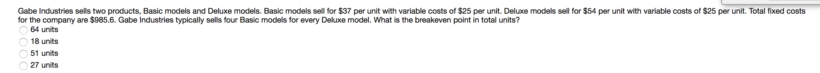  Gabe Industries sells two products, Basic models and Deluxe models. Basic