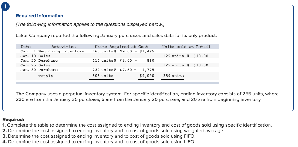 ending inventory and cost of goods sold using specific identification. 2. Determine
