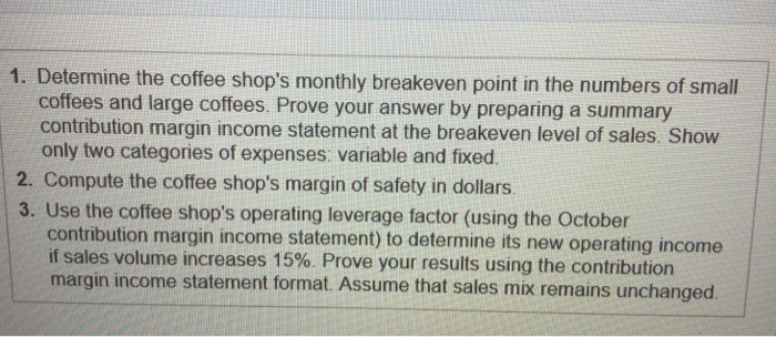 sells for $2.00, with a variable expenses of $1.00. a large coffee