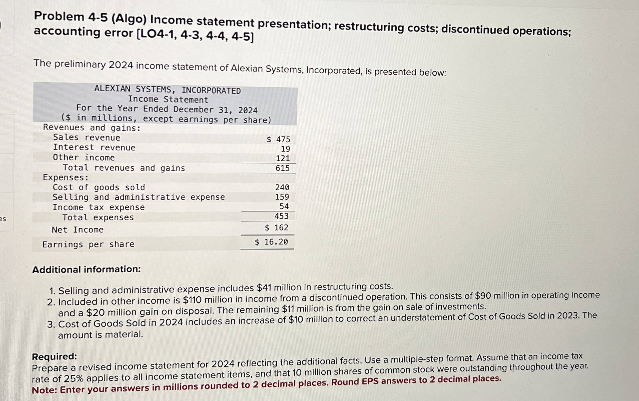  Problem 4-5(Algo) Income statement presentation; restructuring costs; discontinued operations; accounting error