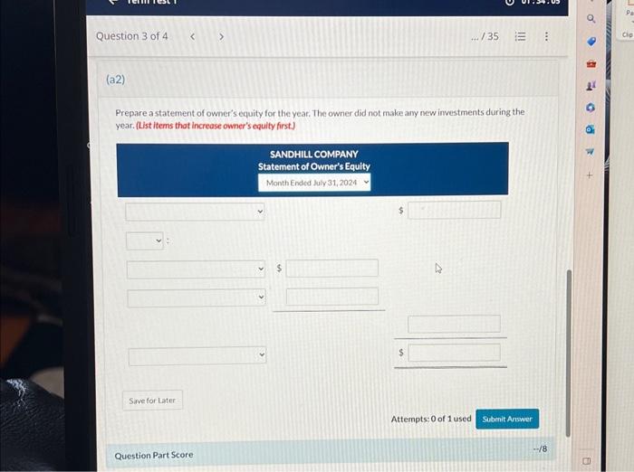Company at year end, July 31, 2024. Prepare a statement of owner's
