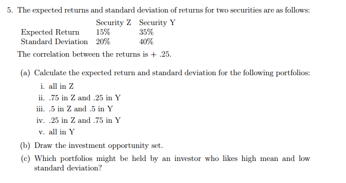  5. The expected returns and standard deviation of returns for two
