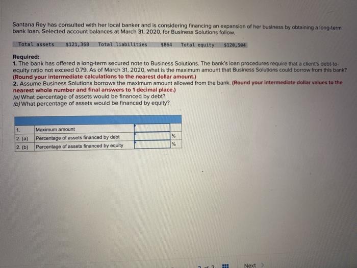 olem -10 Help Santana Rey has consulted with her local banker and