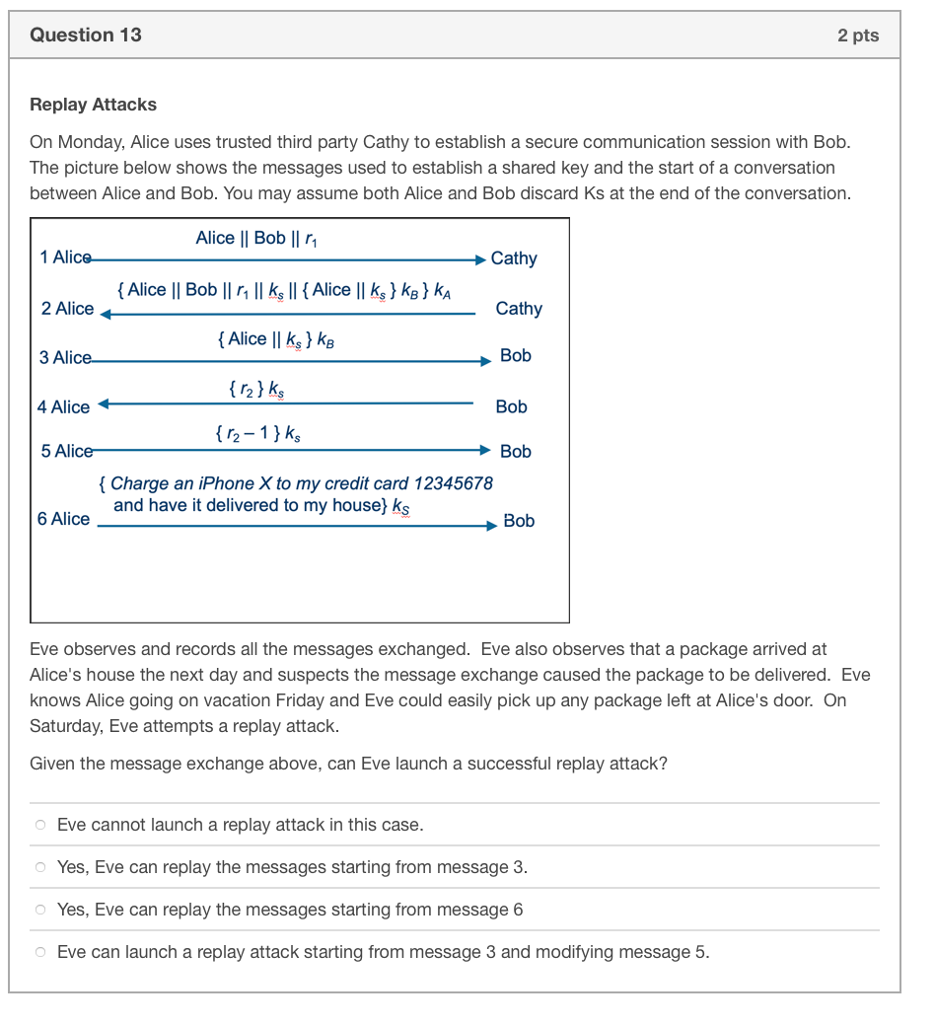 Computer Security - Replay Attacks -multiple choice question Replay Attacks Choose the