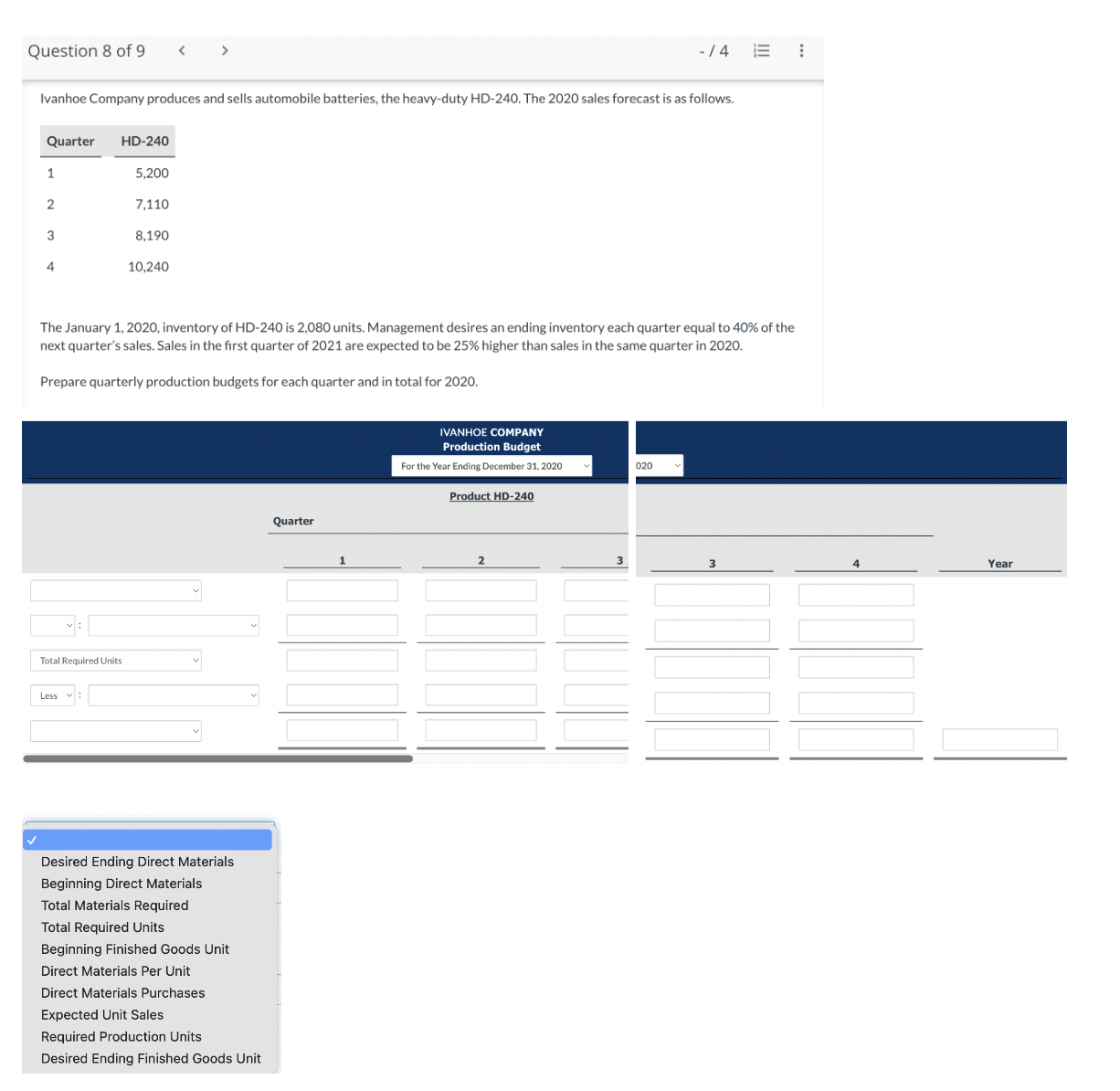  Help Answer this question correctly: Question 8 of 9 Ivanhoe Company