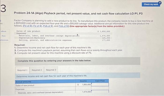  Problem 24-1A (Algo) Payback period, net present value, and net cash