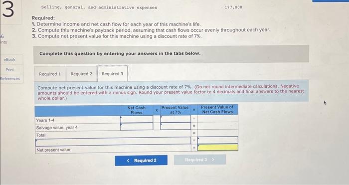 to buy a new machine a $511,000 cost with an expected four-year