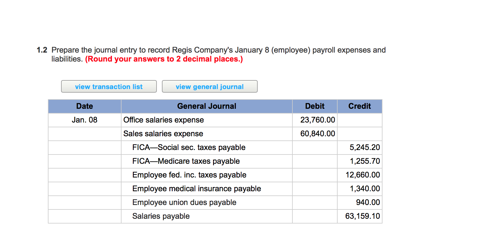 January 8, the end of the first weekly pay period of the