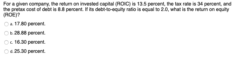 Please answer and provide an explanation For a given company, the return