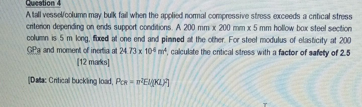 A tall vessel/column may bulk fail when the applied normal compressive