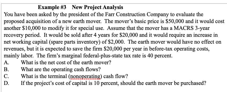  Example #3 New Project Analysis You have been asked by the