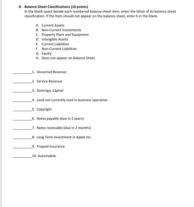  D. Balance Sheet Classifications (10 points) In the blank space beside