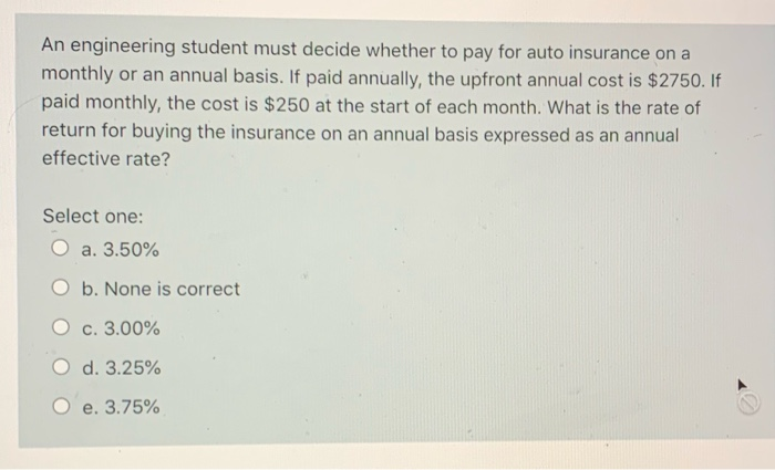  An engineering student must decide whether to pay for auto insurance