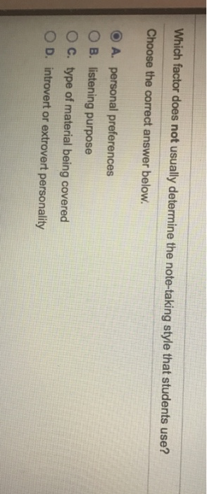  Which factor does not usually determine the note-taking style that students