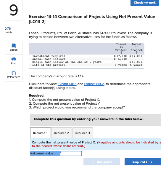 Check my work 9 Exercise 13-14 Comparison of Projects Using Net