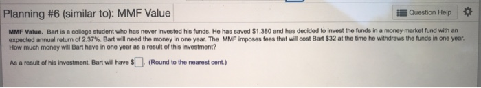  Planning #6 (similar to): MMF Value Question Help MMF Value. Bart