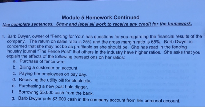  Module 5 Homework Continued Use complete sentences. Show and label all