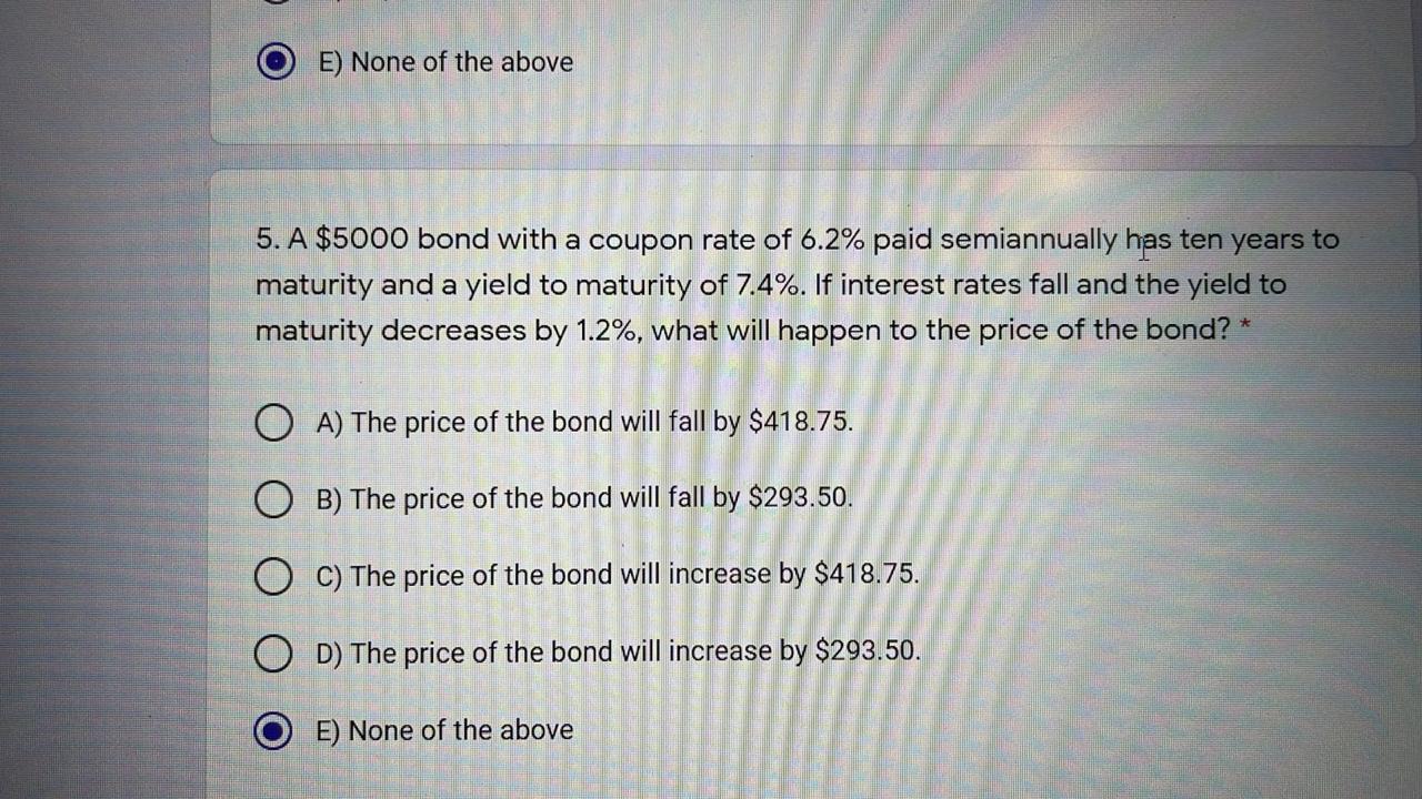  DO E) None of the above 5. A $5000 bond with
