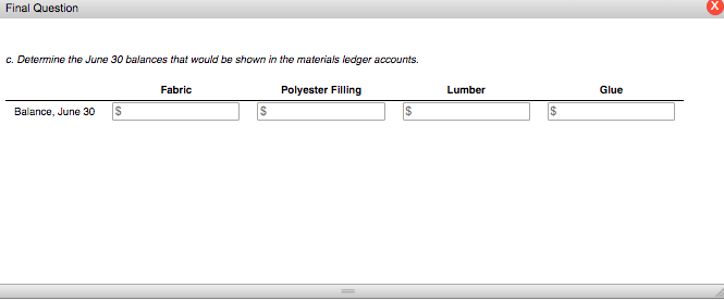 requisition of materials in June.* c. Determine the June 30 balances that