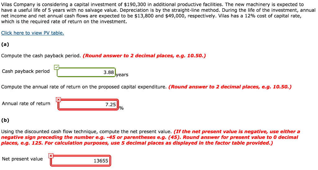 The last two were wrong, please help Vilas Company is considering a