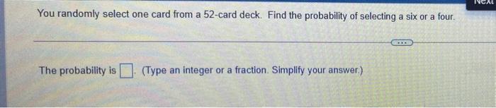  INCAL You randomly select one card from a 52-card deck. Find