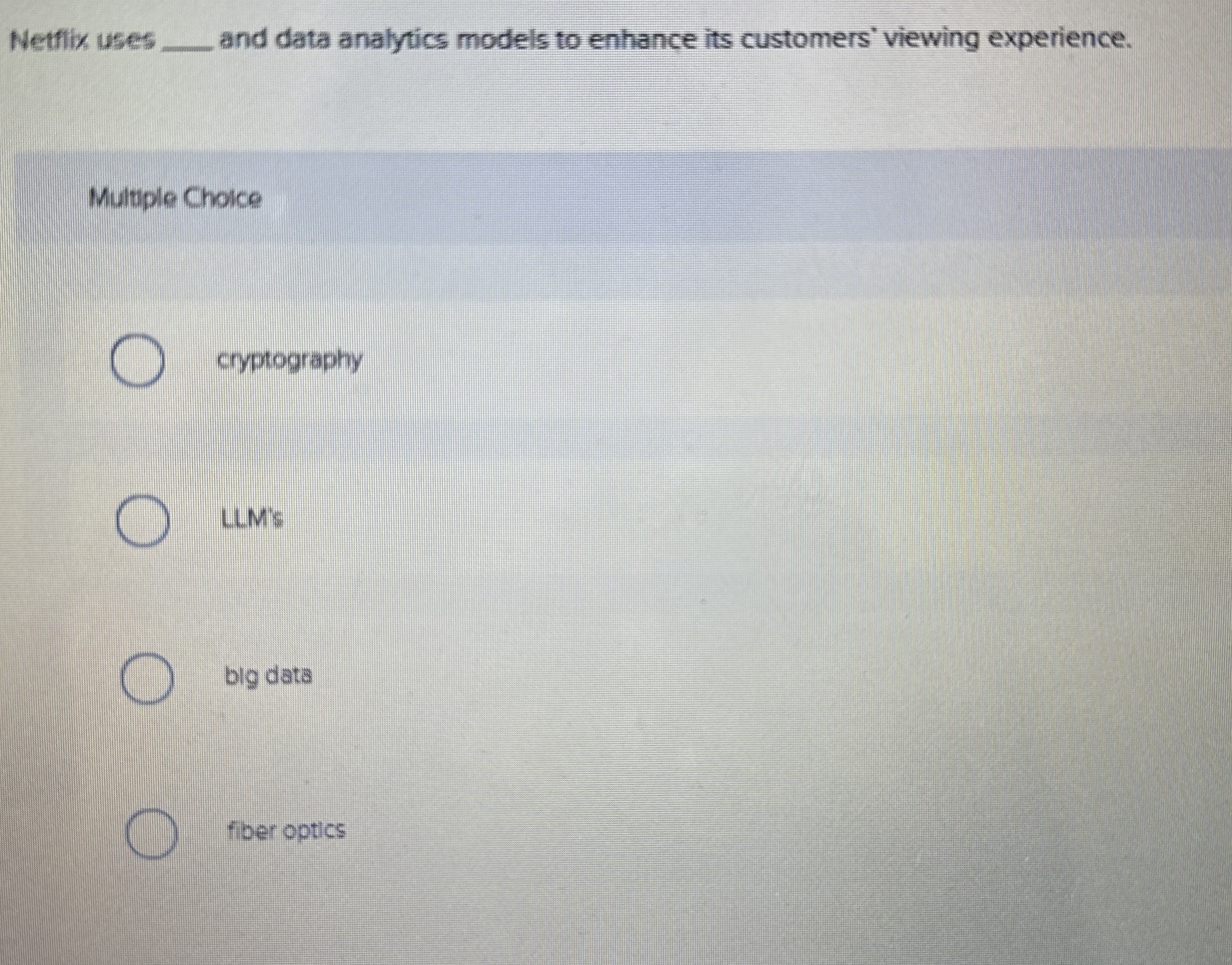  Netfix uses and data analytics models to enhance its customers' viewing