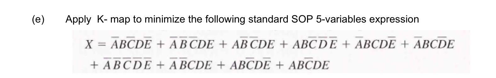  (e) Apply K- map to minimize the following standard SOP 5-variables