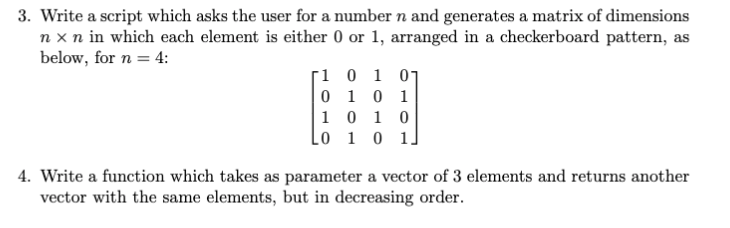  Answered using octave or matlab format please. 3. Write a script
