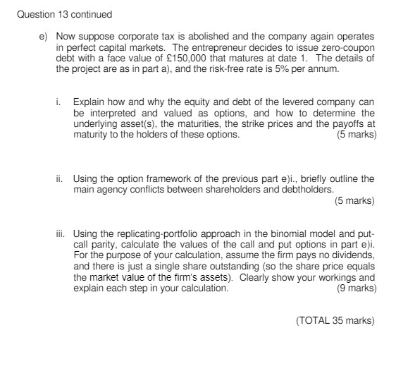 13. Answer all parts. You are recruited by the founder of a