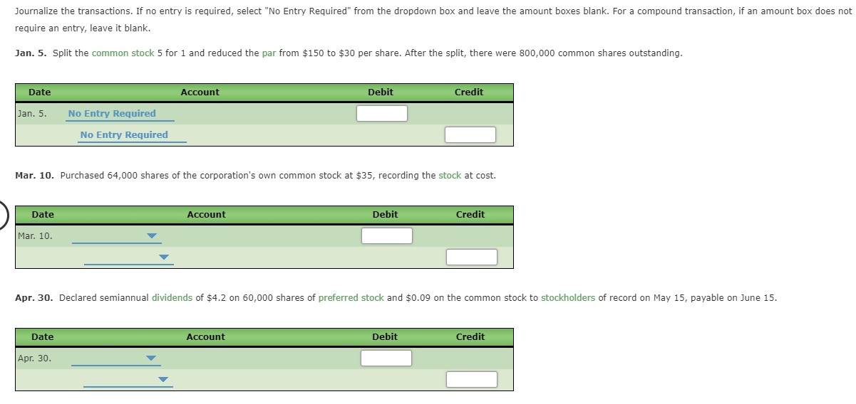  Journalize the transactions. If no entry is required, select "No Entry