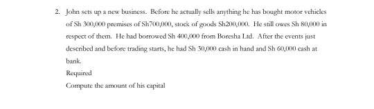  working plz 2. John sets up a new business. Before he