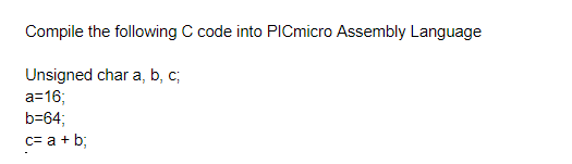  answer must be written in assembly language using PIC18FF1220 Compile the