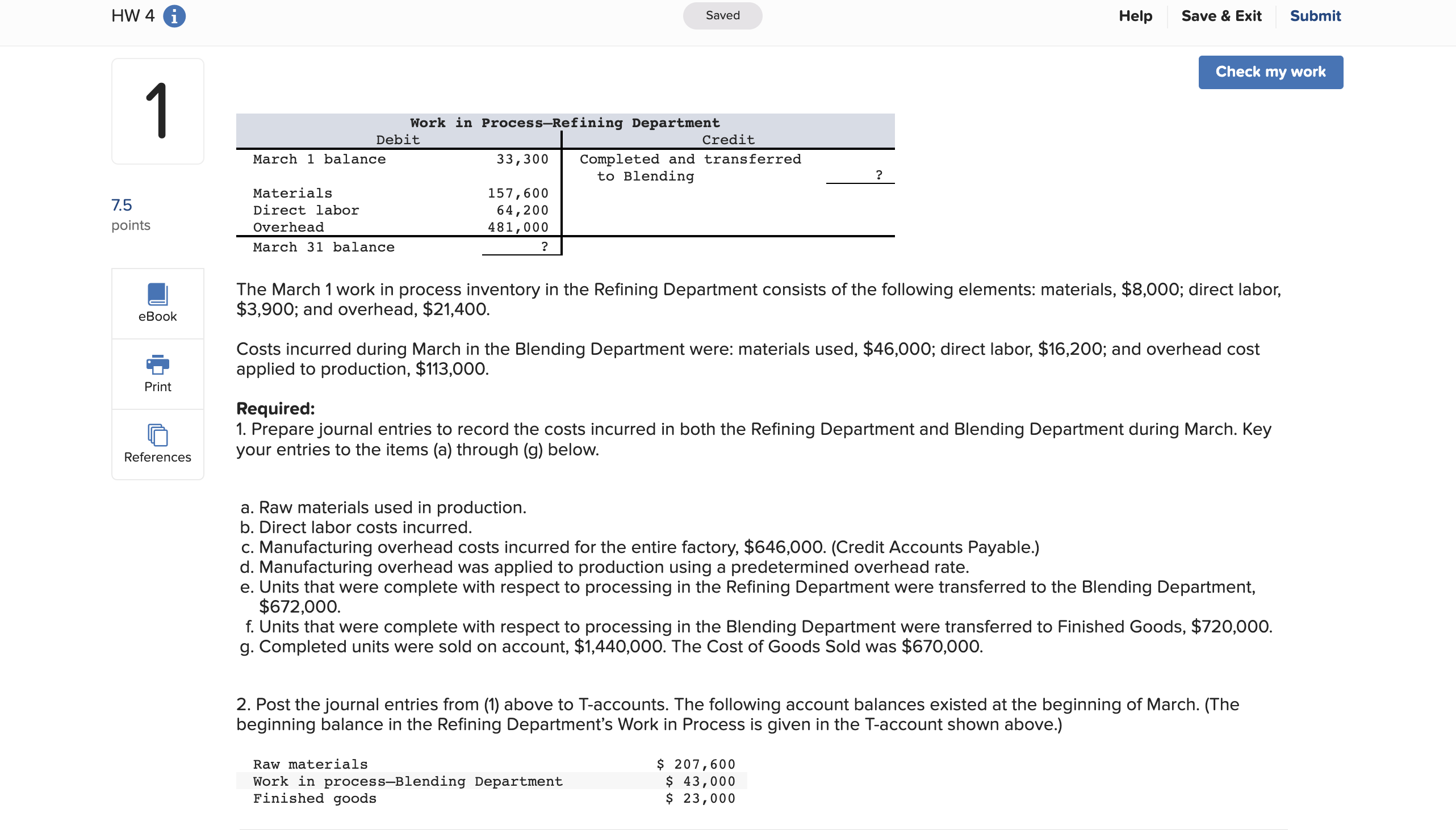  The March 1 work in process inventory in the Refining Department